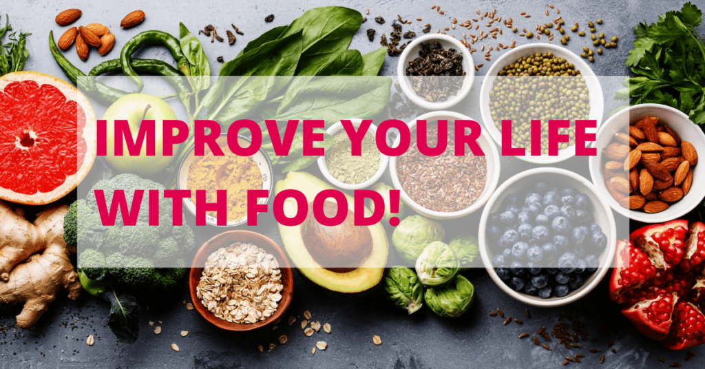 improve your life with food
